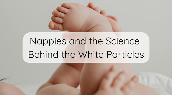 Nappies and the Science Behind the White Particles: How SAP Keeps Your Baby Dry