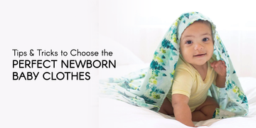 How to Choose the Perfect Newborn Baby Clothes: Tips and Tricks